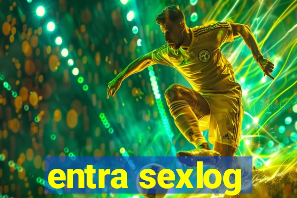 entra sexlog